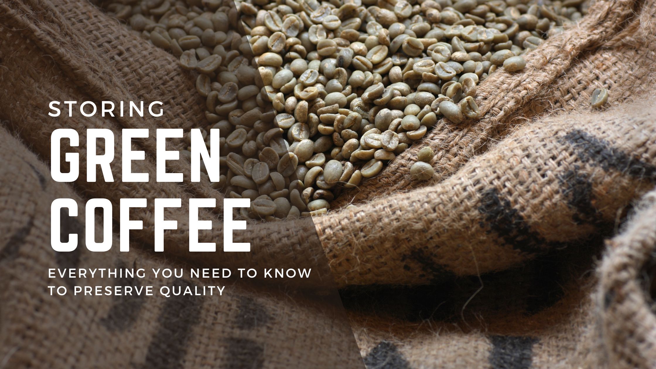How to Store Green Coffee